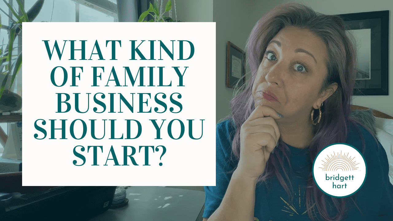 What kind of family business should you start?